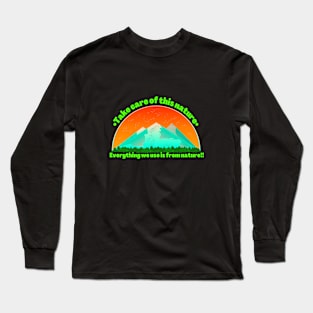 Take care of this nature. Long Sleeve T-Shirt